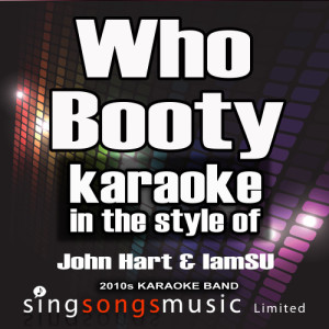 Who Booty (In the Style of John Hart & Iamsu) [Karaoke Version] - Single (Explicit)