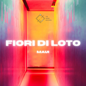 Album Fiori Di Loto (Explicit) oleh Maui