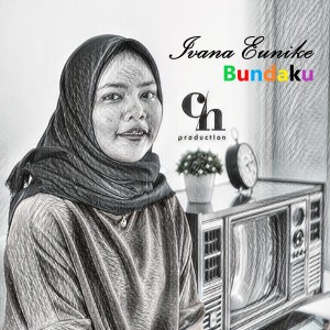Dengarkan lagu Bundaku nyanyian Ivana Eunike dengan lirik