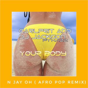 Carlprit的专辑Your Body (feat. Dj Jackson & Kazz)