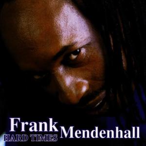 อัลบัม Hard Times ศิลปิน Frank Mendenhall