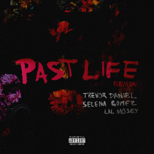 Trevor Daniel的專輯Past Life (Remix)