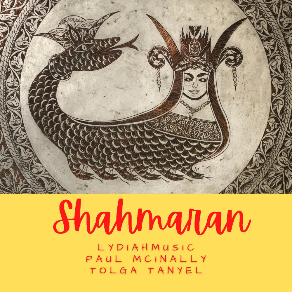 Shahmaran (feat. lydiahmusic & Paul McInally)