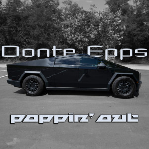 Listen to Poppin Out song with lyrics from Donte Epps