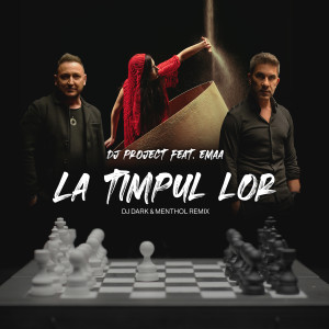 La Timpul Lor (DJ Dark & Mentol Remix)