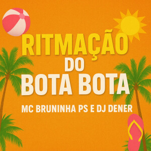 Dengarkan lagu RITMAÇÃO DO BOTA BOTA (Explicit) nyanyian MC BRUNINHA PS dengan lirik