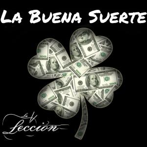 收聽La Lección的La Buena Suerte歌詞歌曲