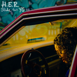 收聽H.E.R.的Slide (Explicit)歌詞歌曲