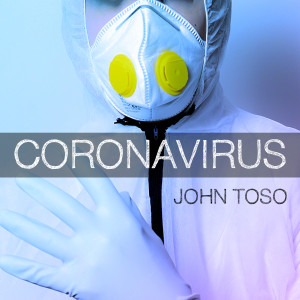Dengarkan lagu Coronavirus (2stEP) nyanyian John Toso dengan lirik