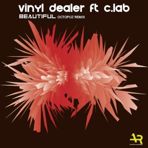 收聽Vinyl Dealer的Beautiful (Octopuz Remix)歌詞歌曲