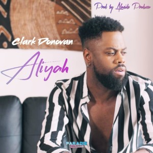 Listen to Aliyah song with lyrics from Clark Donovan