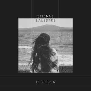 Dengarkan Coda lagu dari Etienne Balestre dengan lirik