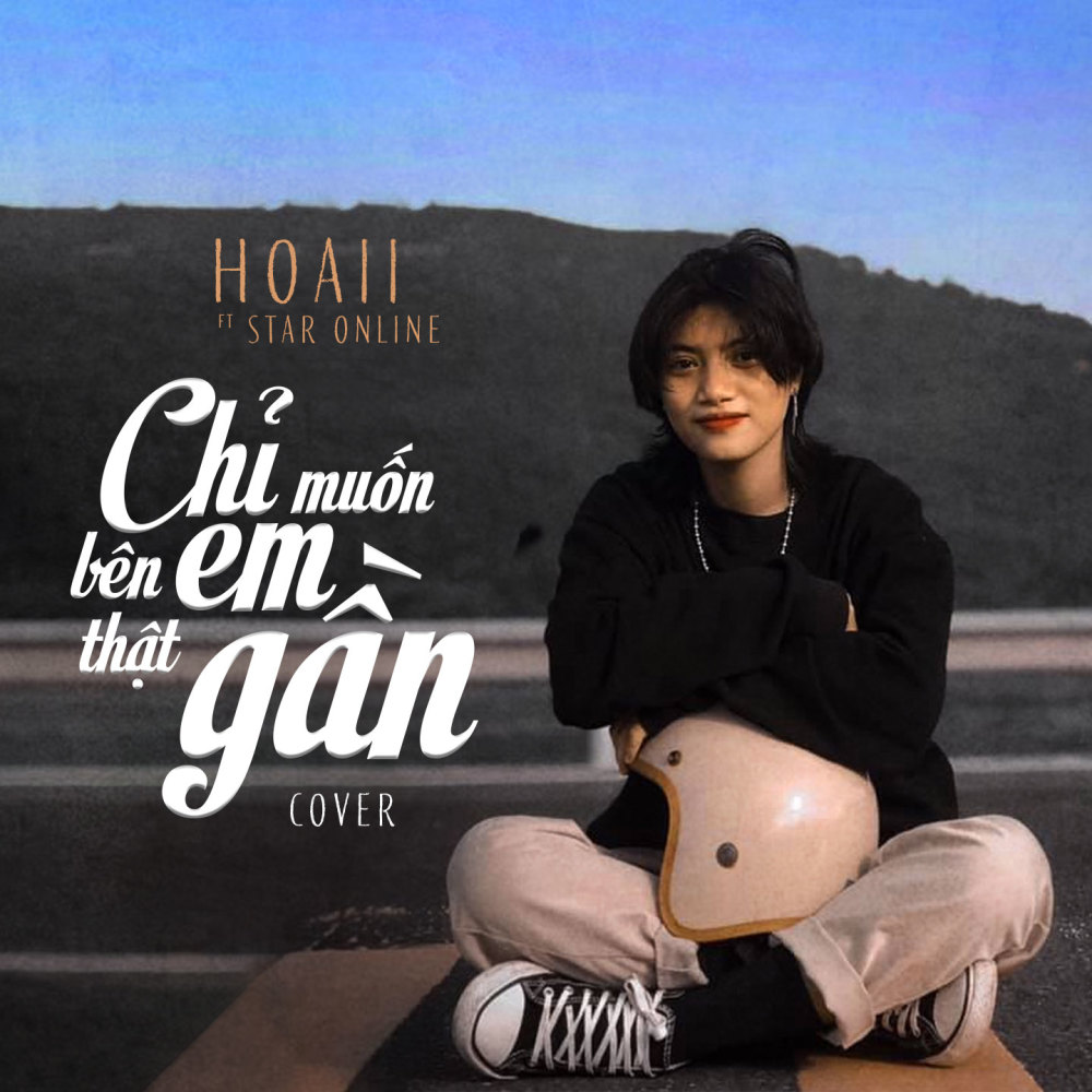Chỉ Muốn Bên Em Thật Gần (Hoaii Cover)