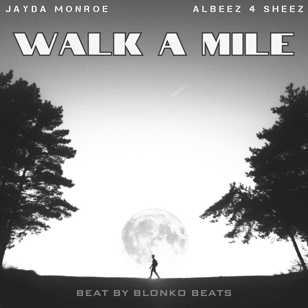 Walk A Mile (feat. Jayda Monroe) (Explicit)