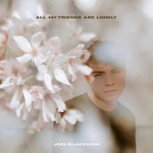 Joel Blackmon的专辑All My Friends Are Lonely