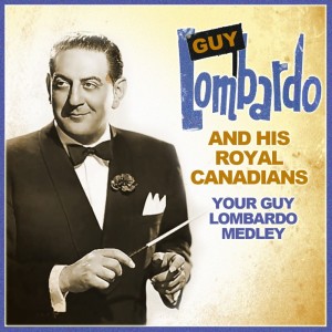 Your Guy Lombardo Medley