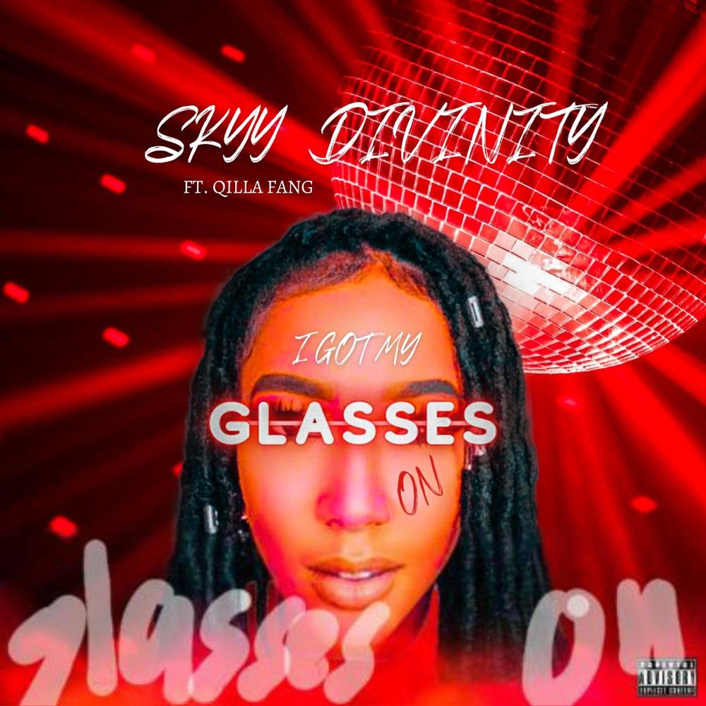 I Got My Glasses On (feat. Qilla Fang) (Explicit)