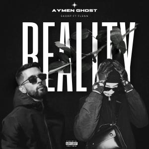 收聽Aymen Ghost的Reality (feat. Skorap & Flenn)歌詞歌曲