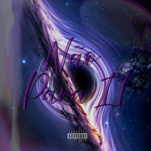 Album Não Para II (Explicit) from P3dro
