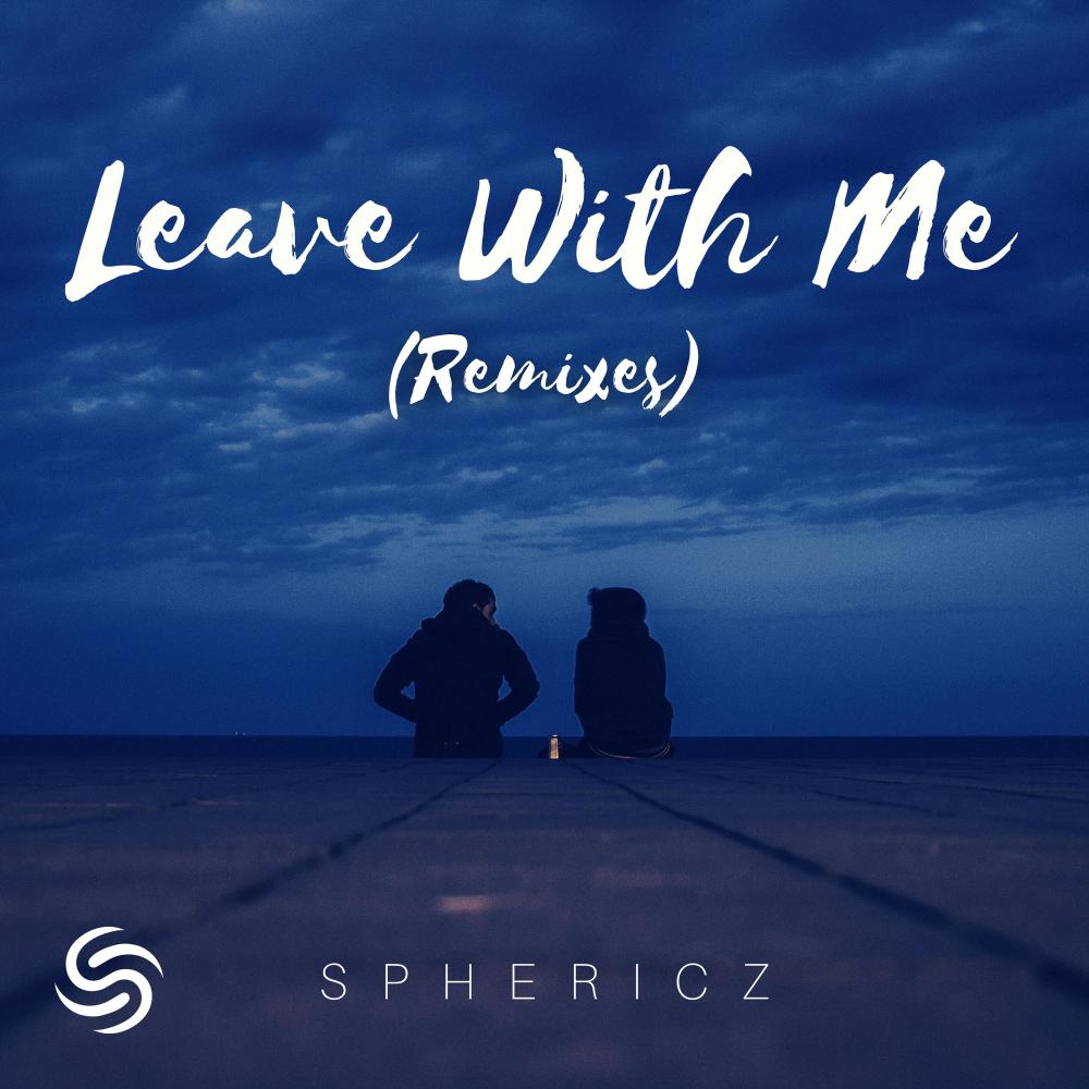 Leave with Me (B-Stork Remix)