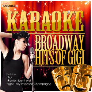 ดาวน์โหลดและฟังเพลง Gigi (In the Style of Gigi) [Karaoke Version] (Karaoke Version) พร้อมเนื้อเพลงจาก Ameritz Karaoke Hits
