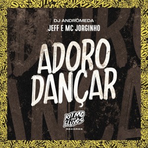 Jeff的专辑Adoro Dançar (Explicit)