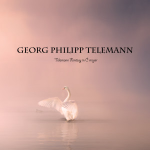 Album Telemann Fantasy in C major oleh Georg Philipp Telemann