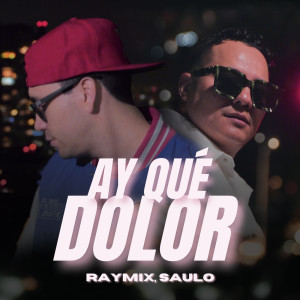 Raymix的專輯Ay Qué Dolor