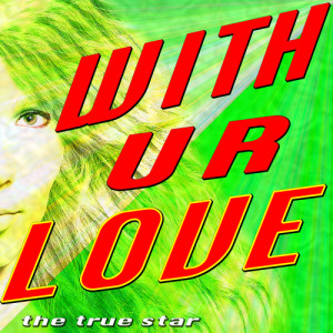 ดาวน์โหลดและฟังเพลง With Ur Love (Originally Performed By Cher Lloyd) [Karaoke Version] (Karaoke Version) พร้อมเนื้อเพลงจาก Karaoke