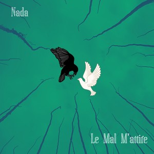 Listen to Le mal m'attire song with lyrics from Nada