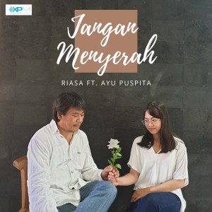 Listen to Jangan Menyerah song with lyrics from Nyoman P Riasa
