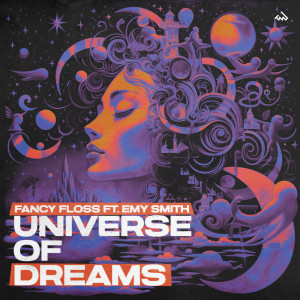 收聽Fancy Floss的Universe of Dreams歌詞歌曲