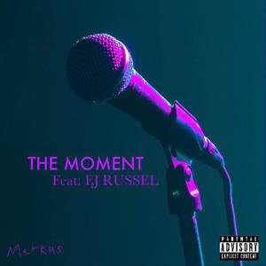 Album The Moment (feat. EJ Russell) (Explicit) from Markus