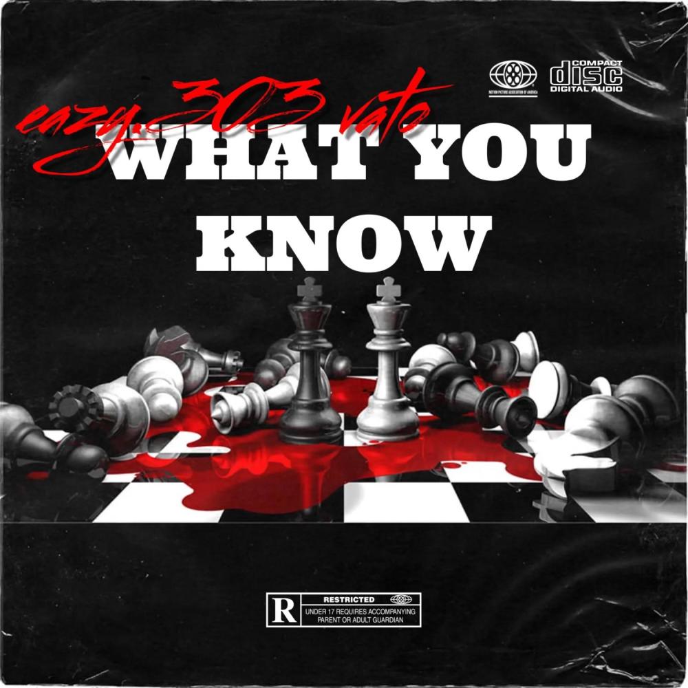 What You Know (feat. Vato) (Explicit)