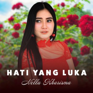 Nella Kharisma的专辑Hati Yang Luka