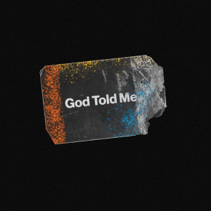 收听Cellus Hamilton的God Told Me歌词歌曲