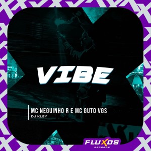 收聽MC Neguinho R的Vibe (Explicit)歌詞歌曲