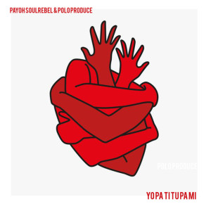 Album Yo Pa Ti Tu Pa Mi from Payoh Soul Rebel