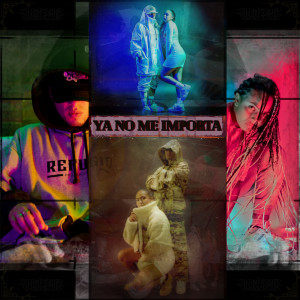 Album Ya No Me Importa (Explicit) oleh Ziferk Rap Wasay
