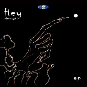 收听WISENEVIL的Hey歌词歌曲