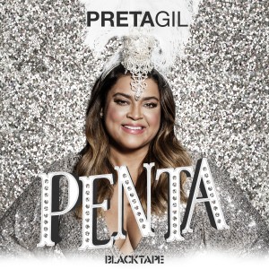 ดาวน์โหลดและฟังเพลง Penta พร้อมเนื้อเพลงจาก Preta Gil