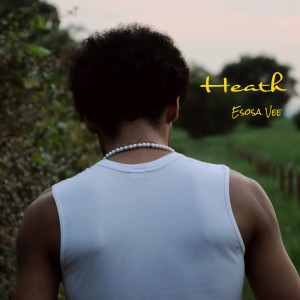 Album Heath from Esosa Vee
