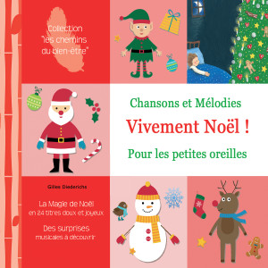 Vivement Noël ! (Chansons et mélodies pour les petites oreilles) dari Gilles Diederichs