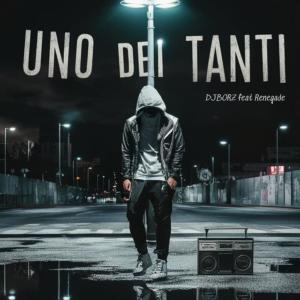 收聽DJBORZ的Uno dei tanti (feat. Renegade) (Explicit)歌詞歌曲
