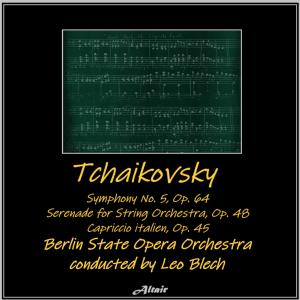 Tchaikovsky: Symphony NO. 5, OP. 64 - Serenade for String Orchestra, OP. 48 - Capriccio Italien, OP. 45