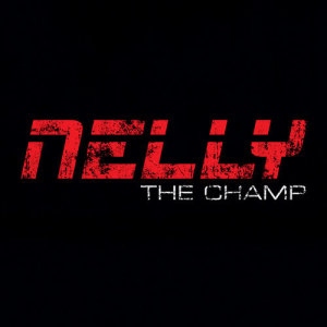 收聽Nelly的The Champ歌詞歌曲