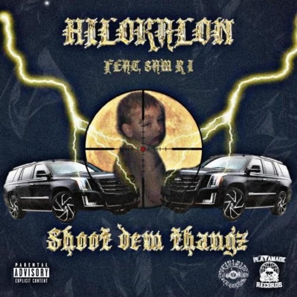 Shoot Dem Thangz (feat. Hilokalon) (Explicit)