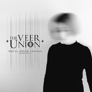 Album You'll Never Change (Acoustic) from The Veer Union