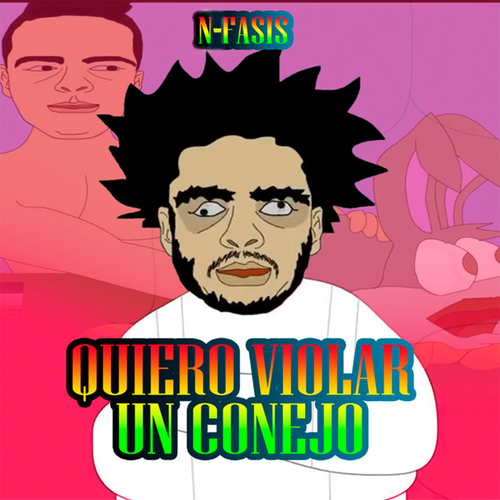 Quiero Violar un Conejo (Explicit)