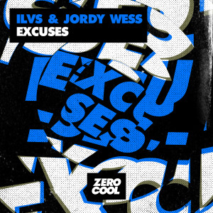 收听ILVS的Excuses (Extended Mix)歌词歌曲